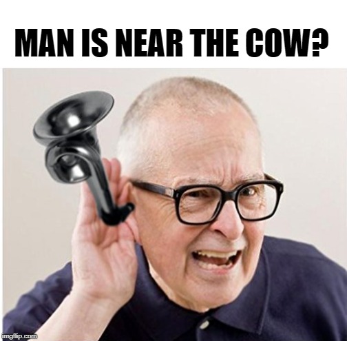 MAN IS NEAR THE COW? | made w/ Imgflip meme maker
