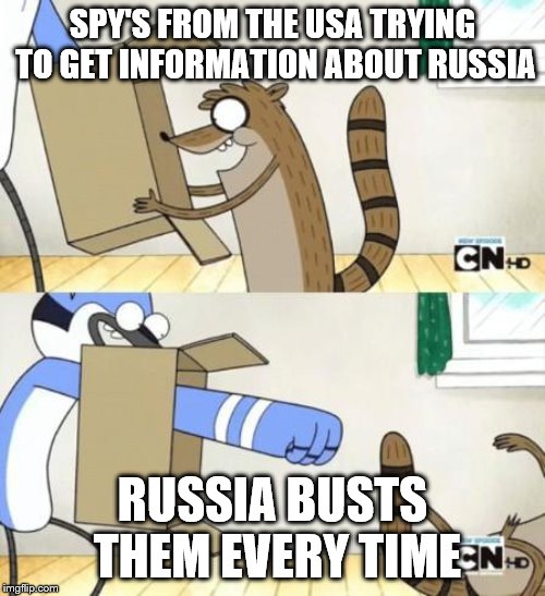 Punch Box | SPY'S FROM THE USA TRYING TO GET INFORMATION ABOUT RUSSIA; RUSSIA BUSTS THEM EVERY TIME | image tagged in punch box | made w/ Imgflip meme maker