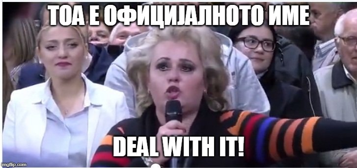 ТОА Е ОФИЦИЈАЛНОТО ИМЕ; DEAL WITH IT! | made w/ Imgflip meme maker