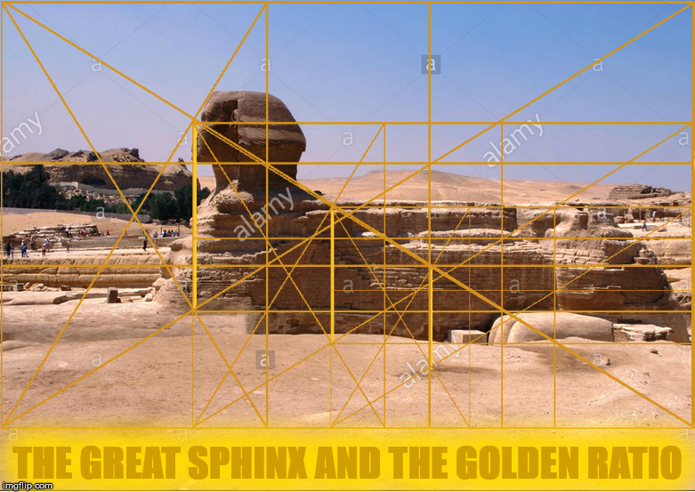 The Great Sphinx and the Golden Ratio. | THE GREAT SPHINX AND THE GOLDEN RATIO | image tagged in egypt,the great sphinx,the giza necropolis,the golden ratio,geometry,life | made w/ Imgflip meme maker