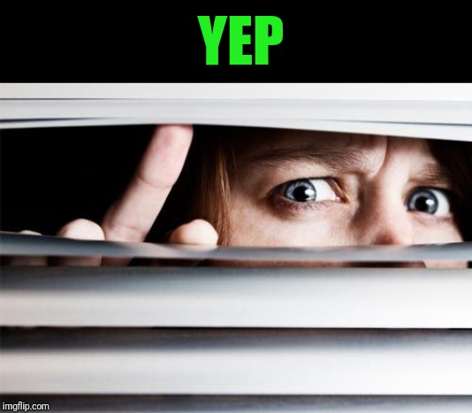 spy | YEP | image tagged in spy | made w/ Imgflip meme maker