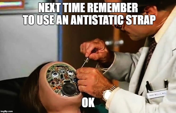 Electrostatic Discharge May Damage Electronic Components | NEXT TIME REMEMBER TO USE AN ANTISTATIC STRAP; OK | image tagged in safety,fembot,doctor,advice,electronics | made w/ Imgflip meme maker