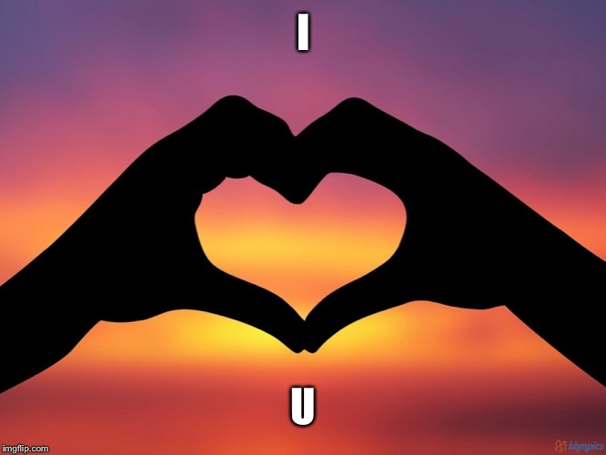 I Love You | I; U | image tagged in love,hands,heart,shape,sky | made w/ Imgflip meme maker