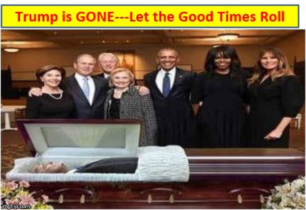 image tagged in trump's funeral | made w/ Imgflip meme maker