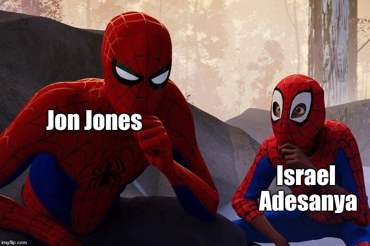 Doesn't it seem like this, lol? | Jon Jones; Israel Adesanya | image tagged in peter parker vs miles morales,memes,mma | made w/ Imgflip meme maker