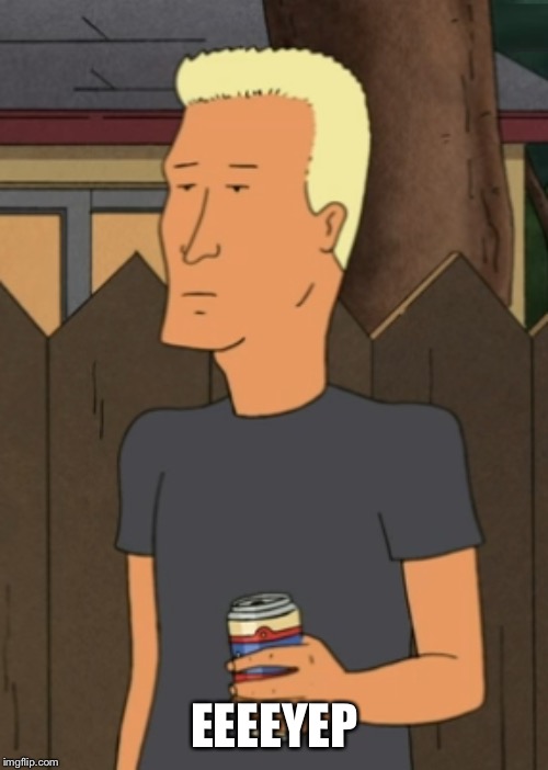 Boomhauer from King Of The Hill | EEEEYEP | image tagged in boomhauer from king of the hill | made w/ Imgflip meme maker