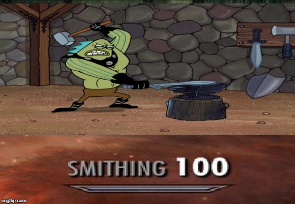 Spongebob smithing | image tagged in funny,memes,spongebob | made w/ Imgflip meme maker