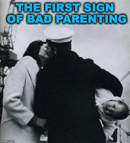 Heave Ho | THE FIRST SIGN OF BAD PARENTING | image tagged in bad parenting | made w/ Imgflip meme maker