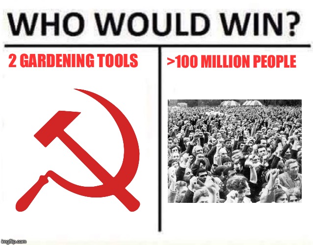 who would win | >100 MILLION PEOPLE; 2 GARDENING TOOLS | image tagged in who would win | made w/ Imgflip meme maker