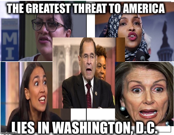  THE GREATEST THREAT TO AMERICA; LIES IN WASHINGTON, D.C. | image tagged in congress,washington dc,politics,american politics,memes | made w/ Imgflip meme maker