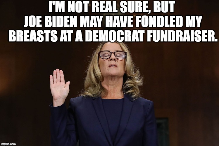 Christine Ford remembers | I'M NOT REAL SURE, BUT JOE BIDEN MAY HAVE FONDLED MY BREASTS AT A DEMOCRAT FUNDRAISER. | image tagged in christine ford,joe biden,creepy joe biden,breasts,fondle | made w/ Imgflip meme maker