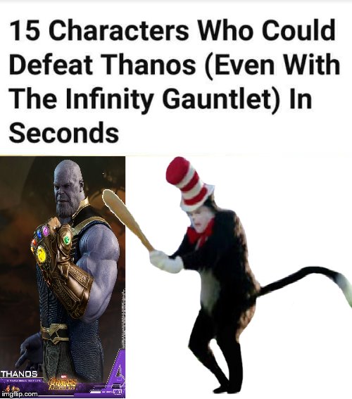 image tagged in 15 characters who could defeat thanos in seconds | made w/ Imgflip meme maker