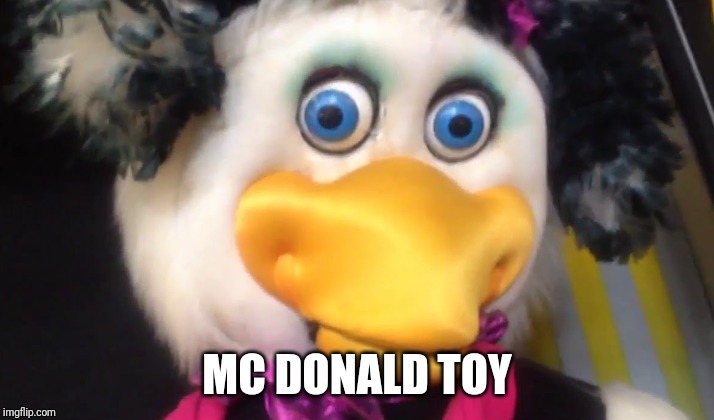 Hellen henny | MC DONALD TOY | image tagged in hellen henny | made w/ Imgflip meme maker