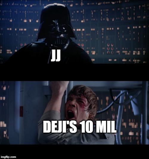 Star Wars No | JJ; DEJI'S 10 MIL | image tagged in memes,star wars no | made w/ Imgflip meme maker