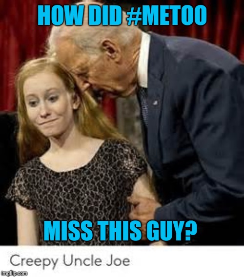 HOW DID #METOO MISS THIS GUY? | made w/ Imgflip meme maker