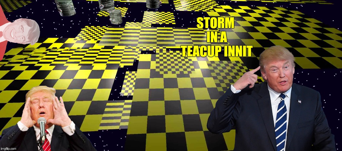 #CHINA | STORM IN A TEACUP INNIT | image tagged in the great awakening | made w/ Imgflip meme maker