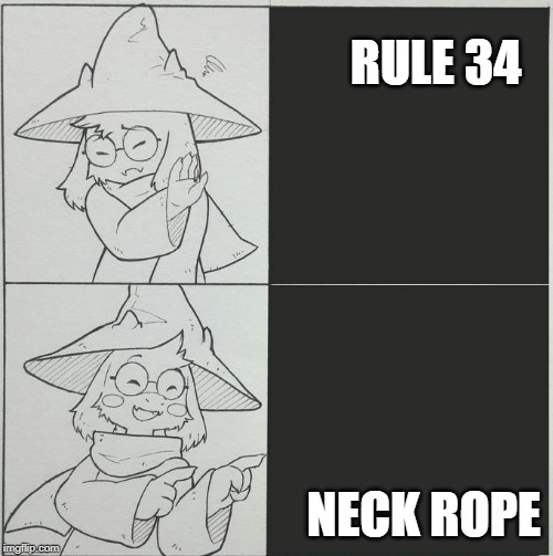 Ralsei template | RULE 34; NECK ROPE | image tagged in ralsei template | made w/ Imgflip meme maker