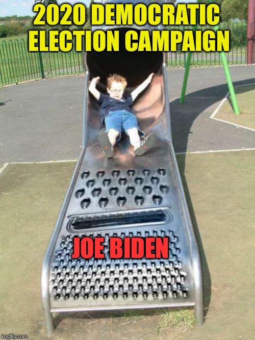 He’s grating on me more than ever | 2020 DEMOCRATIC ELECTION CAMPAIGN; JOE BIDEN | image tagged in politics,joe biden,cheesegrater,2020 elections,give up,please | made w/ Imgflip meme maker