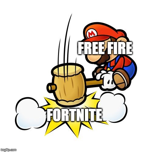 Mario Hammer Smash | FREE FIRE; FORTNITE | image tagged in memes,mario hammer smash | made w/ Imgflip meme maker