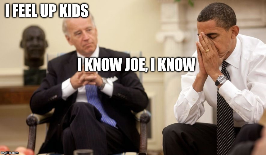 Biden Obama | I FEEL UP KIDS; I KNOW JOE, I KNOW | image tagged in biden obama | made w/ Imgflip meme maker