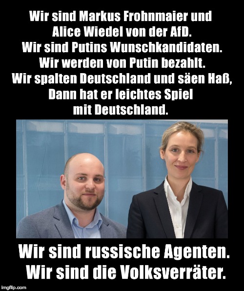 This is for the Germans. Today it was proven that high-ranking members of the ultra-right-wing party "AfD" are Russian agents. | image tagged in putin,germany,afd,agents | made w/ Imgflip meme maker