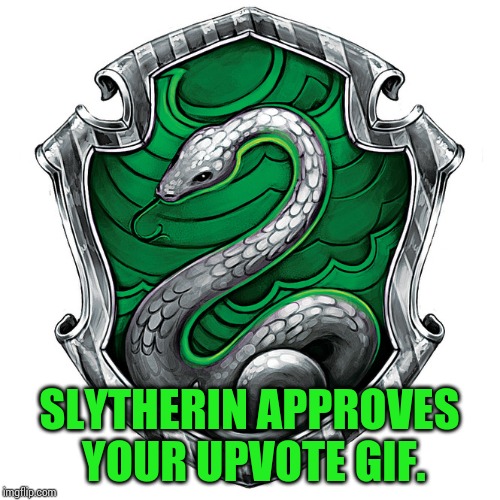 slytherin_crest | SLYTHERIN APPROVES YOUR UPVOTE GIF. | image tagged in slytherin_crest | made w/ Imgflip meme maker