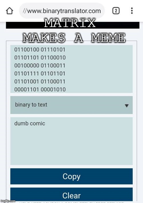 MATRIX MAKES A MEME | image tagged in matrix,code,original meme | made w/ Imgflip meme maker