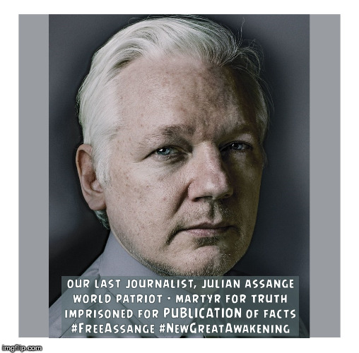 Our Last Journalist, Julian Assange | image tagged in julian assange world patriot,realdonaldtrump,freejulian,freeassange,freespeech | made w/ Imgflip meme maker