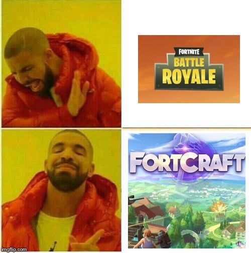 Fortnite nah it’s fortcraft! | image tagged in drake hotline approves | made w/ Imgflip meme maker