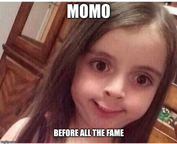 Young Momo | MOMO; BEFORE ALL THE FAME | image tagged in momo,before the fame,they grow up so fast,momo hoax | made w/ Imgflip meme maker