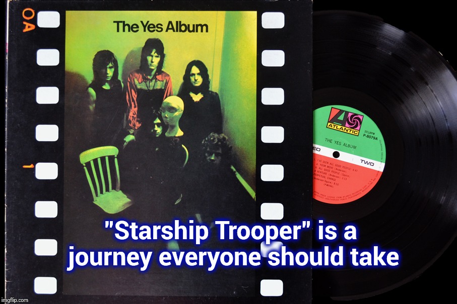 The Essential Prog-Rock band | "Starship Trooper" is a journey everyone should take | image tagged in yes,50,what year is it,classic rock,progressive | made w/ Imgflip meme maker