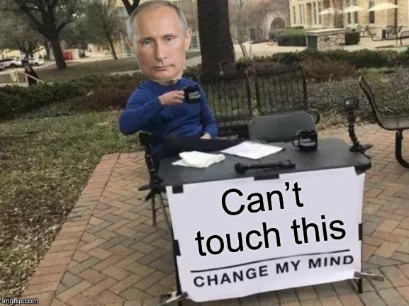 Change My Mind Meme | Can’t touch this | image tagged in memes,change my mind | made w/ Imgflip meme maker