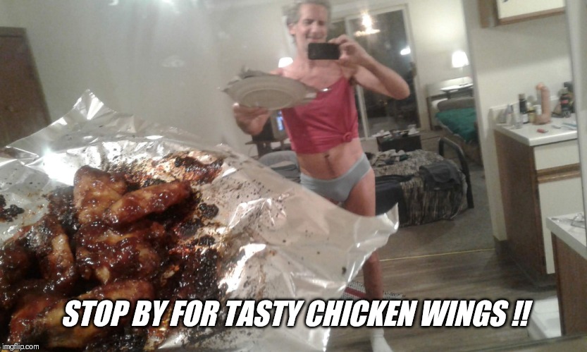 STOP BY FOR TASTY CHICKEN WINGS !! | made w/ Imgflip meme maker