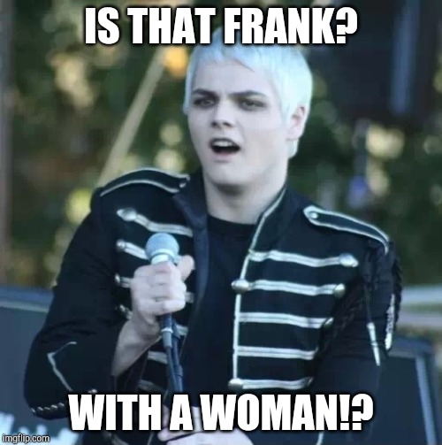 Disgusted Gerard | IS THAT FRANK? WITH A WOMAN!? | image tagged in disgusted gerard | made w/ Imgflip meme maker