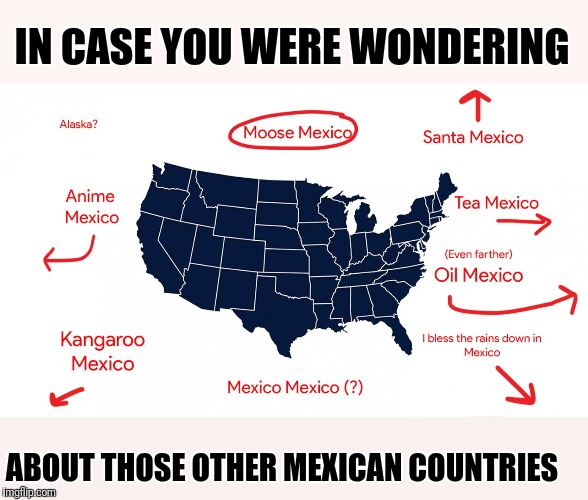 Fox Releases Updated Map | IN CASE YOU WERE WONDERING; ABOUT THOSE OTHER MEXICAN COUNTRIES | image tagged in fox news,three,mexico,countries,oops | made w/ Imgflip meme maker