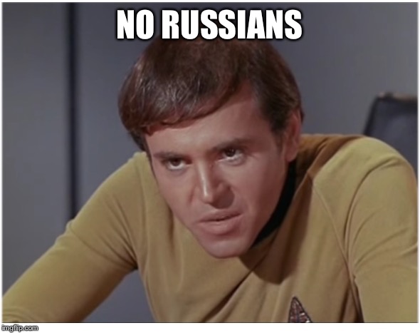 Chekov the  | NO RUSSIANS | image tagged in chekov the | made w/ Imgflip meme maker