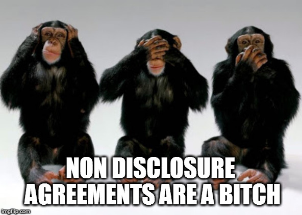 NON DISCLOSURE AGREEMENTS ARE A BITCH | made w/ Imgflip meme maker