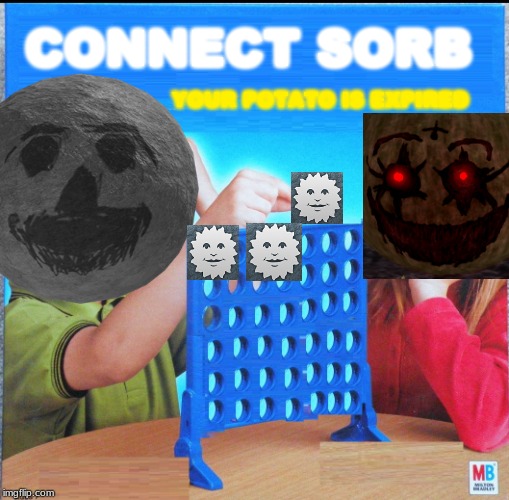 Blank Connect Sorb | CONNECT SORB; YOUR POTATO IS EXPIRED | image tagged in blank connect four,sun sorb,sorb,sphere friend,vesteseg | made w/ Imgflip meme maker