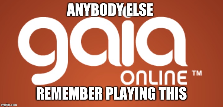 Im still playing this | ANYBODY ELSE; REMEMBER PLAYING THIS | image tagged in games,remember | made w/ Imgflip meme maker