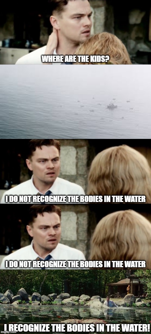 Teddy recognizes the bodies in the water | WHERE ARE THE KIDS? I DO NOT RECOGNIZE THE BODIES IN THE WATER; I DO NOT RECOGNIZE THE BODIES IN THE WATER; I RECOGNIZE THE BODIES IN THE WATER! | image tagged in scp,scp meme,scp-2316,recognize,bodies,water | made w/ Imgflip meme maker