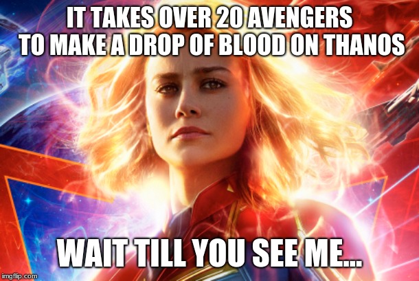 IT TAKES OVER 20 AVENGERS TO MAKE A DROP OF BLOOD ON THANOS; WAIT TILL YOU SEE ME... | image tagged in avengers infinity war | made w/ Imgflip meme maker