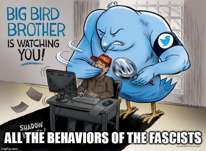 ALL THE BEHAVIORS OF THE FASCISTS | image tagged in twitter | made w/ Imgflip meme maker