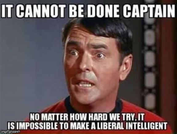 Scotty is smart | image tagged in star trek,scotty | made w/ Imgflip meme maker