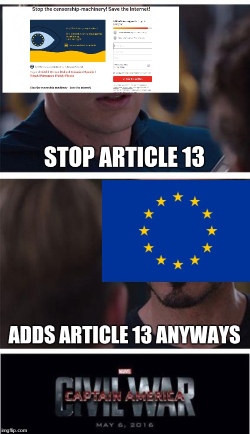 Marvel Civil War 1 | STOP ARTICLE 13; ADDS ARTICLE 13 ANYWAYS | image tagged in memes,marvel civil war 1 | made w/ Imgflip meme maker