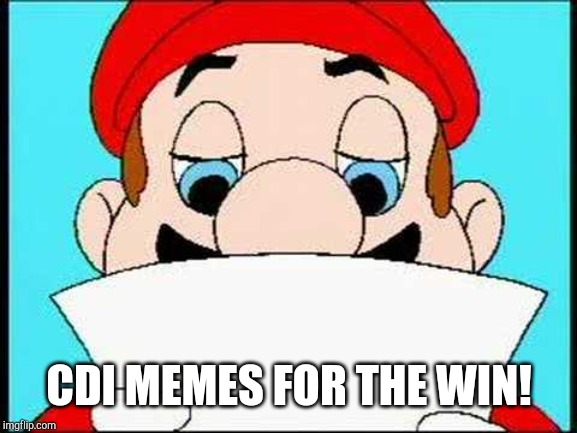 Hotel Mario Letter | CDI MEMES FOR THE WIN! | image tagged in hotel mario letter | made w/ Imgflip meme maker