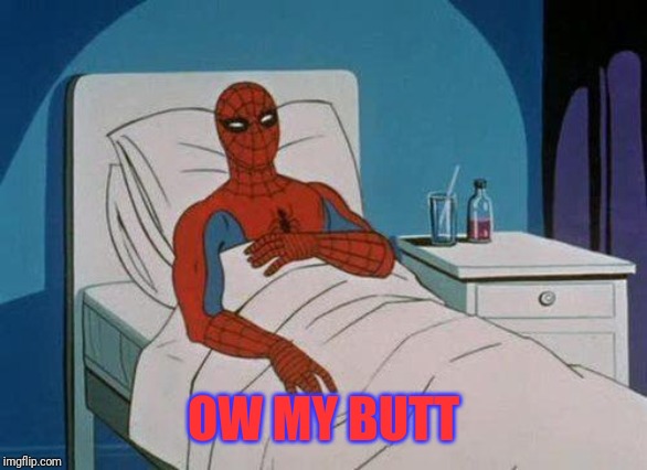 Spiderman Hospital Meme | OW MY BUTT | image tagged in memes,spiderman hospital,spiderman | made w/ Imgflip meme maker