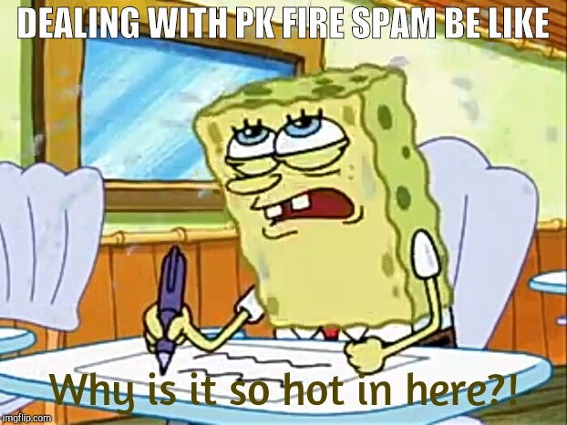 PK HOT | DEALING WITH PK FIRE SPAM BE LIKE | image tagged in spongebob,super smash bros | made w/ Imgflip meme maker