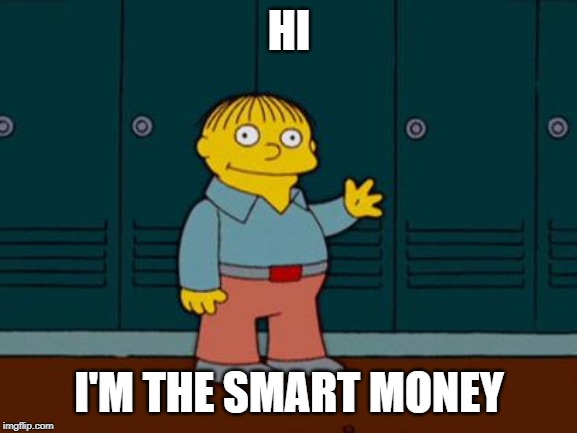 ralph wiggum | HI; I'M THE SMART MONEY | image tagged in ralph wiggum | made w/ Imgflip meme maker