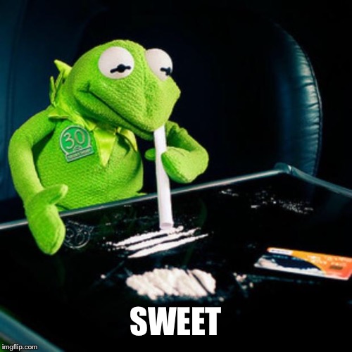 kermit coke | SWEET | image tagged in kermit coke | made w/ Imgflip meme maker