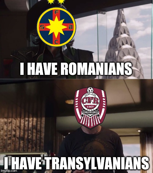 FCSB vs CFR Cluj | I HAVE ROMANIANS; I HAVE TRANSYLVANIANS | image tagged in memes,fcsb,cfr cluj,romania,transylvania,we have a hulk | made w/ Imgflip meme maker